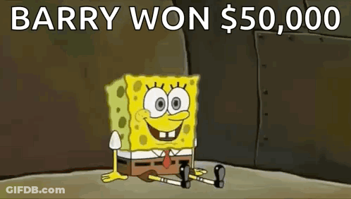 A Cartoon Of Spongebob Squarepants Sitting On The Ground With The Words `` Barry Won $ 50,000 '' Above Him . GIF