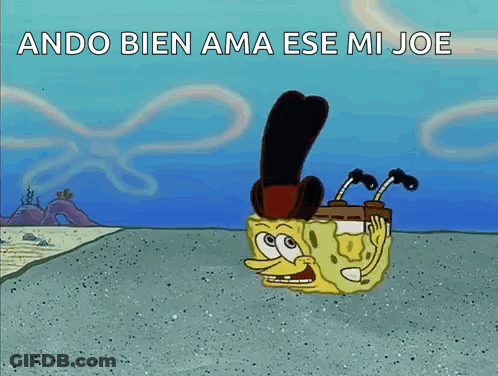A Cartoon Of Spongebob Wearing A Top Hat With The Words Ando Bien Ama Ese Mi Joe GIF