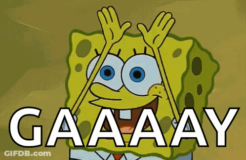 A Cartoon Of Spongebob With His Hands In The Air And The Words Gaaay Written On The Bottom . GIF