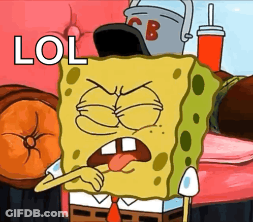 A Cartoon Of Spongebob With The Word Lol On The Bottom GIF