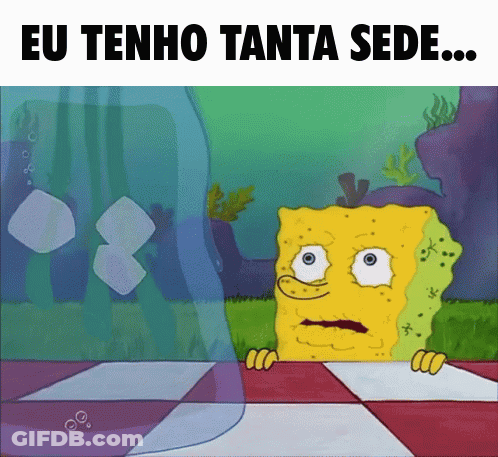 A Cartoon Of Spongebob With The Words Eu Tenho Tanta Sede Below Him GIF