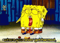 A Cartoon Of Spongebob With The Words Where You Never Get Harmed GIF