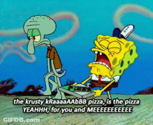 A Cartoon Of Squidward And Spongebob Saying The Krusty Kraaaaabb Pizza Is The Pizza GIF