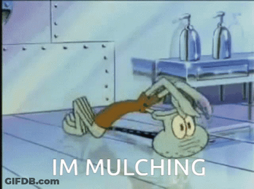 A Cartoon Of Squidward From Spongebob Squarepants Kneeling On The Floor With The Caption Im Mulching GIF