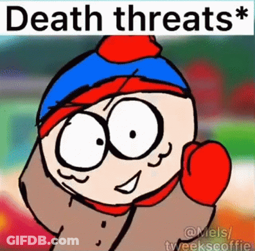 A Cartoon Of Stanley From South Park With The Words `` Death Threats '' On It . GIF