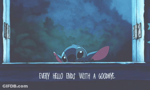 A Cartoon Of Stitch Looking Out A Window With The Words " Every Hello Ends With A Goodbye " Below Him GIF