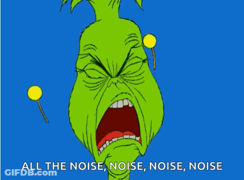 A Cartoon Of The Grinch Screaming With The Words All The Noise , Noise , Noise , Noise GIF