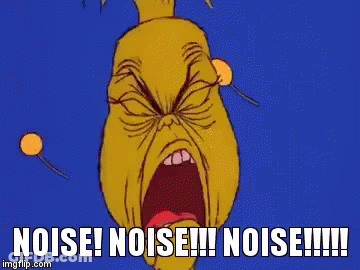 A Cartoon Of The Grinch With The Words Noise Noise Noise Noise !!! GIF