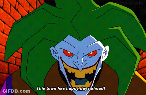 Joker Says This Town Has Happy Days GIF