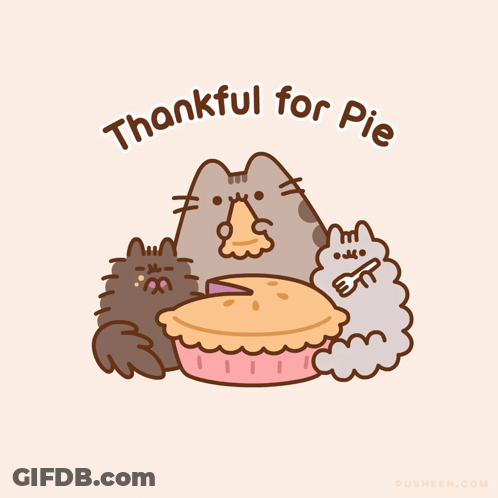 A Cartoon Of Three Cats Eating A Pie With The Words Thankful For Pie Below Them GIF
