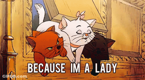 A Cartoon Of Three Cats With The Words " Because Im A Lady " Above Them GIF