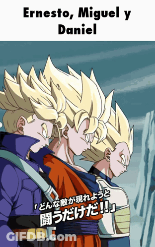 A Cartoon Of Three Dragon Ball Characters With The Words Ernesto Miguel Y Daniel On The Bottom GIF