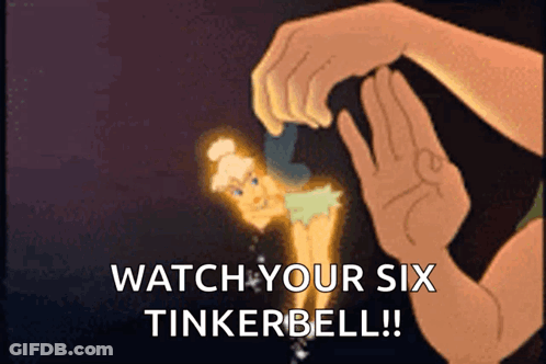 A Cartoon Of Tinkerbell With The Words Watch Your Six Tinkerbell Written On The Bottom GIF