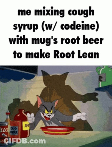A Cartoon Of Tom And Jerry With The Caption Me Mixing Cough Syrup ( W / Codeine ) GIF