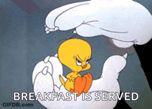 A Cartoon Of Tweety Being Held By A Hand With The Words Breakfast Is Served Below It GIF