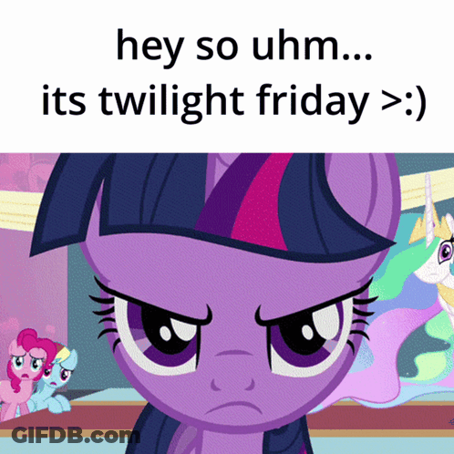 A Cartoon Of Twilight Sparkle With The Words Hey So Uhm ... Its Twilight Friday GIF