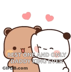 A Cartoon Of Two Bears Hugging Each Other With The Words `` Best One And Only Daddy King Ever '' Above Them . GIF