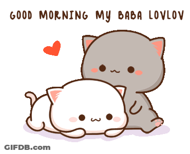 A Cartoon Of Two Cats With The Words " Good Morning My Baba Lovlov " GIF