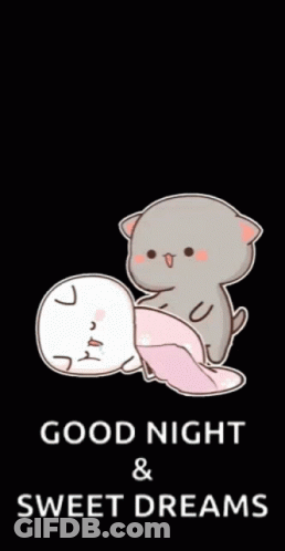 A Cartoon Of Two Cats With The Words Good Night And Sweet Dreams Written Below Them GIF