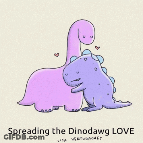 A Cartoon Of Two Dinosaurs With The Words " Spreading The Dinodawg Love " On The Bottom GIF