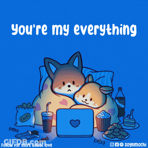 A Cartoon Of Two Dogs Watching A Movie With The Words You 'Re My Everything Below Them GIF