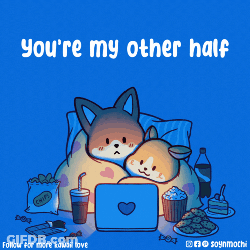 A Cartoon Of Two Dogs Watching A Movie With The Words " You 'Re My Other Half " GIF