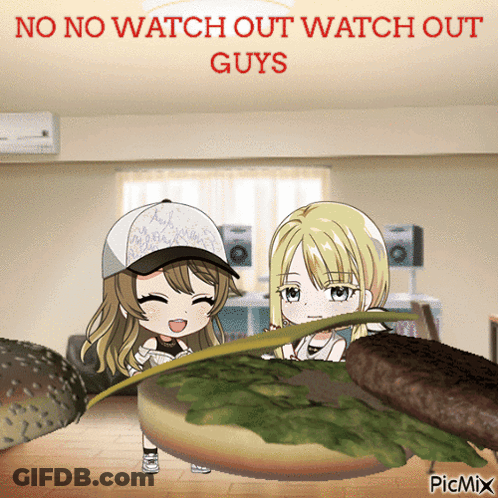 A Cartoon Of Two Girls Looking At A Hamburger With The Words No No Watch Out Watch Out Guys Above Them GIF