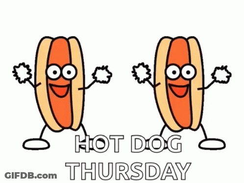 A Cartoon Of Two Hot Dogs With Faces And Arms And The Words Hot Dog Thursday GIF
