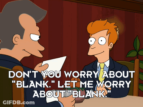 A Cartoon Of Two Men Sitting At A Table With The Words " Do N't You Worry About Blank " GIF