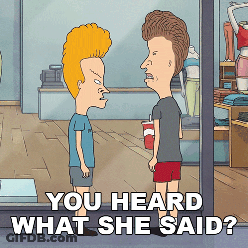 A Cartoon Of Two Men Standing Next To Each Other With The Words You Heard What She Said GIF