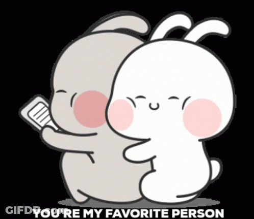A Cartoon Of Two Rabbits Hugging Each Other With The Words " You 'Re My Favorite Person " Below Them GIF