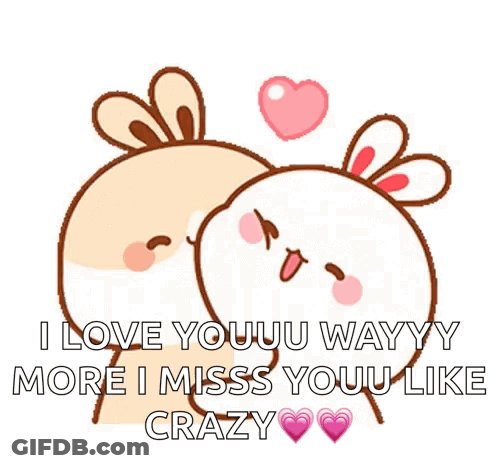 A Cartoon Of Two Rabbits With The Words I Love Youu Wayyy More I Miss Youu Like Crazy GIF