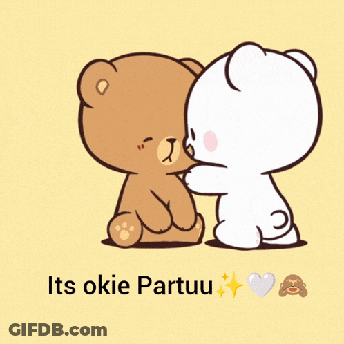 A Cartoon Of Two Teddy Bears Hugging Each Other With The Words Its Okie Partuu Below Them GIF