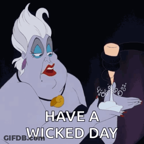 A Cartoon Of Ursula From The Little Mermaid With The Words Have A Wicked Day Below Her GIF