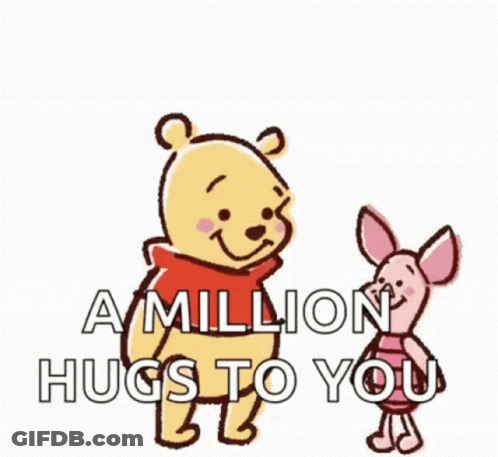 A Cartoon Of Winnie The Pooh And Piglet Hugging Each Other With The Words A Million Hugs To You GIF