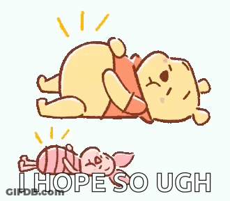 A Cartoon Of Winnie The Pooh And Piglet Hugging Each Other With The Words `` I Hope So Ugh '' . GIF