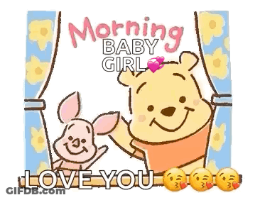 A Cartoon Of Winnie The Pooh And Piglet Saying `` Morning Baby Girl , Love You '' . GIF