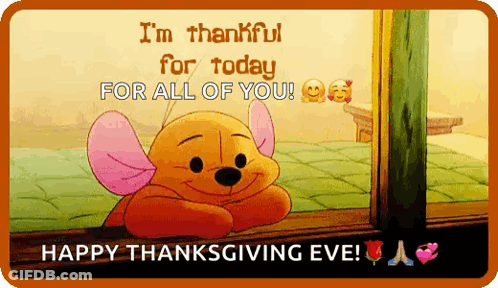 A Cartoon Of Winnie The Pooh Looking Out A Window With The Words I 'M Thankful For Today For All Of You GIF