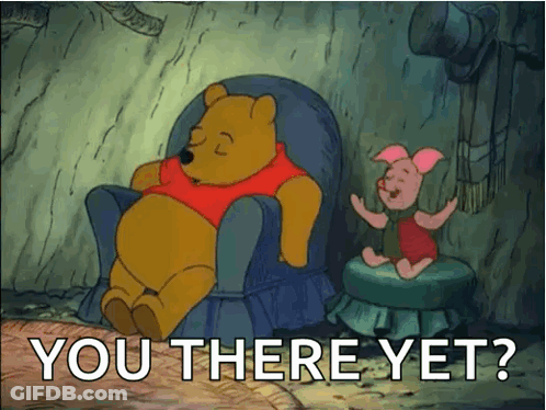 A Cartoon Of Winnie The Pooh Sleeping In A Chair Next To Piglet With The Words You There Yet GIF