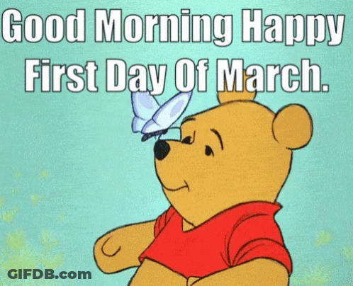 A Cartoon Of Winnie The Pooh Wishing A Happy First Day Of March GIF