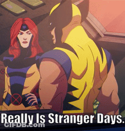 A Cartoon Of Wolverine And Jean Grey With The Words Really Is Stranger Days GIF