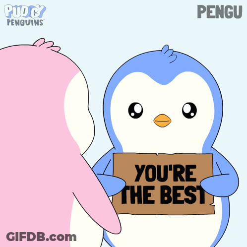 A Cartoon Penguin Holding A Sign That Says You 'Re The Best GIF