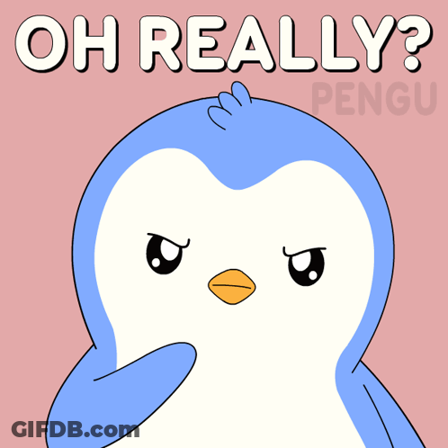 A Cartoon Penguin Says Oh Really Penguin GIF