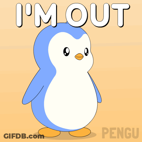 A Cartoon Penguin With The Words " I 'M Out " Above It GIF