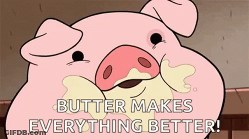A Cartoon Pig Is Saying `` Butter Makes Everything Better ! '' GIF
