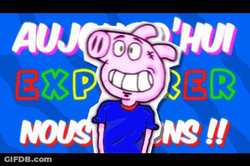 A Cartoon Pig Is Standing In Front Of A Blue Background That Says " Aujourd Hui Explorer Nous ! " GIF