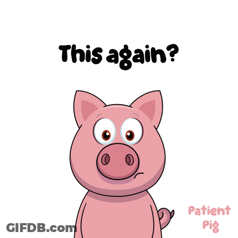 A Cartoon Pig With Its Eyes Closed And The Words " This Again " Below It GIF