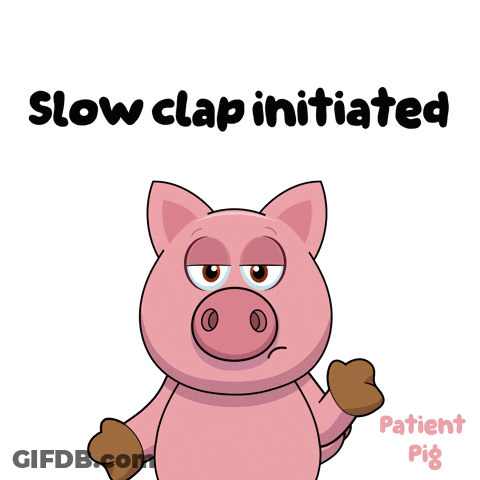 A Cartoon Pig With The Words " Slow Clap Initiated " Above It GIF