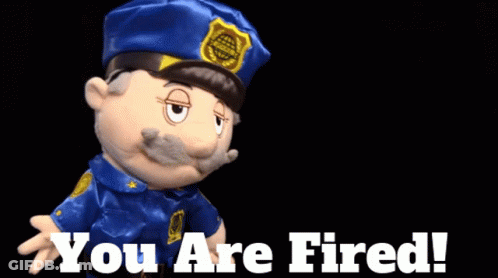 A Cartoon Police Officer Says " You Are Fired " GIF