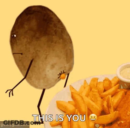 A Cartoon Potato Is Standing Next To A Plate Of French Fries And Says This Is You GIF